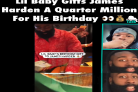 Lil Baby大方送NBA球星James Harden 25万美元现金作为生日礼物